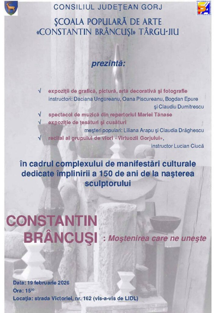 Anul Brâncuși începe la Gorj: evenimente de anvergură națională