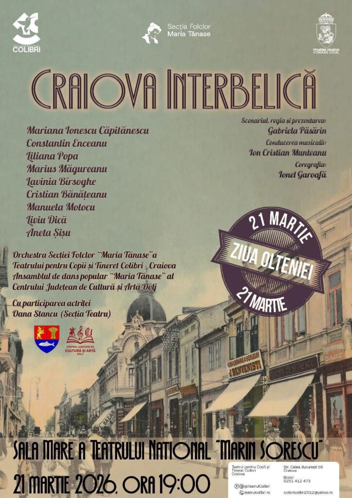 Afiș Spectacol CRAIOVA INTERBELICĂ - Jurnalul Olteniei – Știri din Craiova și Oltenia Evenimente de Ziua Olteniei în Craiova, pe 21 martie
