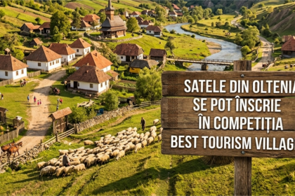 Satele din Oltenia pot deveni "Best Tourism Villages"
