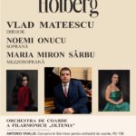 Concert poster for 'Holberg' by Filarmonica Oltenia Craiova, featuring conductor Vlad Mateescu and soloists Noemi Oncu and Maria Miron Sârbu; May 8, 2026 at 19:00.