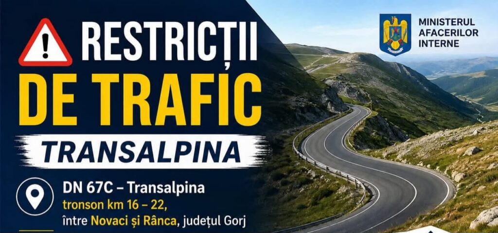 Warning poster: "Restrictions on traffic" for Transalpina road DN 67C, between Novaci and Ranca, Gorj county, with a winding mountain road image and ministry logo elsewhere on the banner.