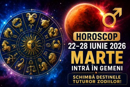 Horoscop 22–28 iunie 2026
