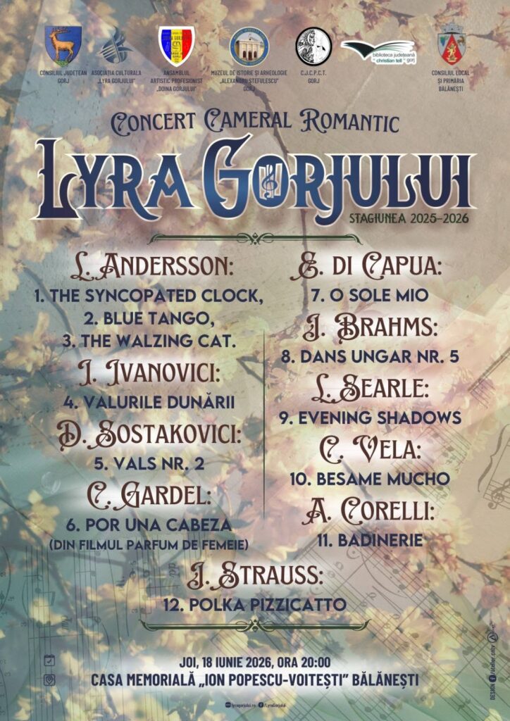 concert lyra ion popessu voitesti - Jurnalul Olteniei – Știri din Craiova și Oltenia Poster pentru un concert de cameră romantic intitulat Lyra Gorjului, cu un program în două coloane de 12 piese de compozitori ca Andersson, Capua, Brahms, Gardel, Strauss, Corelli și alții; eveniment joi, 18 iunie 2026, ora 20:00, la Casa Memorială Ion Popescu-Voitești, Bălănești.