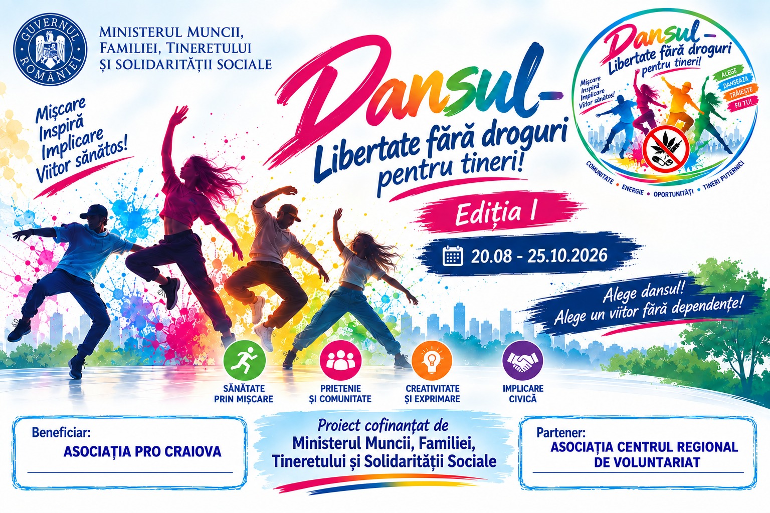 Poster promoting a youth drug-free dance event in Romania with colorful dancers and logos, reading 'Dansul — Libertate fără droguri pentru tineri!' (Ed. I, 20.08–25.10.2026)