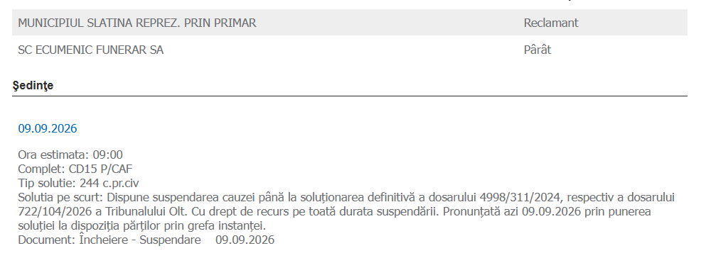 Screenshot of a Romanian court case page: Municipality Slatina vs SC Ecumenic Funerar SA, Şedinte, date 09.09.2026, suspension of proceedings.